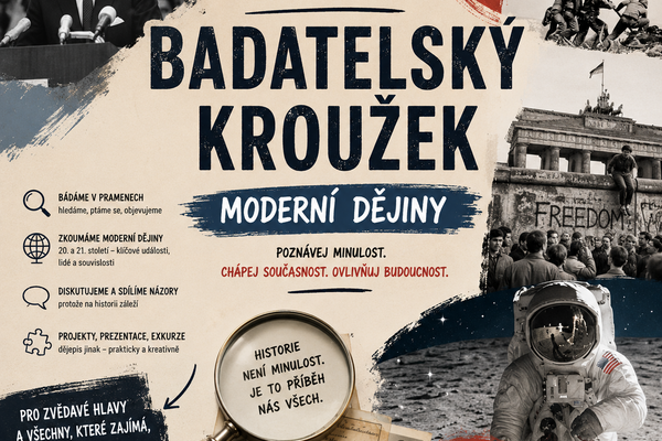 Inovativní vzdělávání -BADATESLKÝ KROUŽEK orientovaný na moderní dějiny
